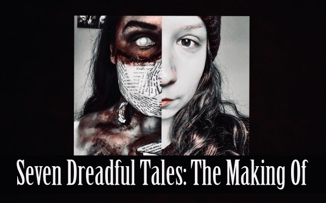 Seven Dreadful Tales: The Making&nbsp;Of